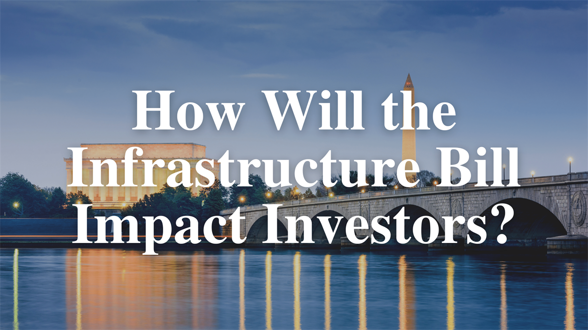 How Will the Infrastructure Bill Impact Investors?