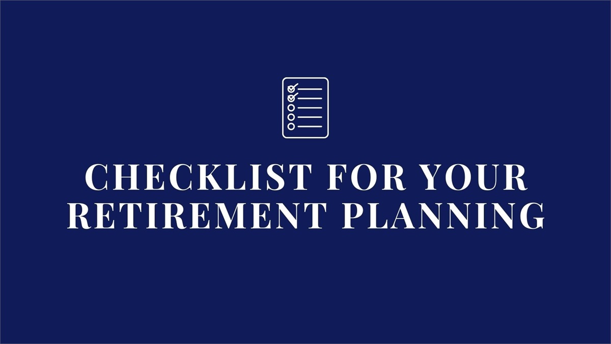 A Checklist for Your Retirement Planning