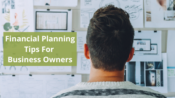 Financial Planning For Small Business Owners Financial Planning Tips for Small Business Owners | Sequoia Financial