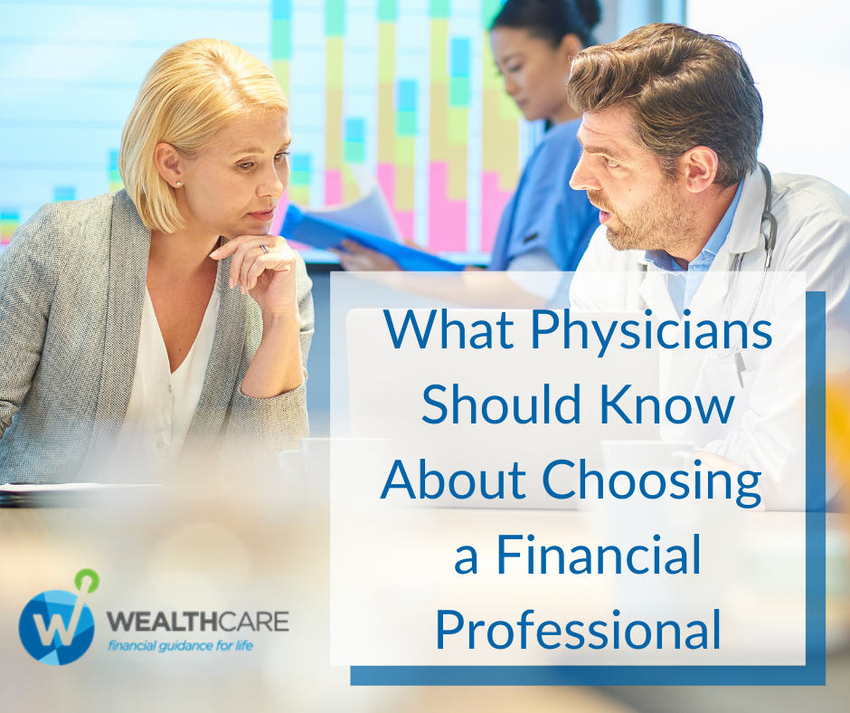 What Physicians Should Know About Choosing a Financial Professional