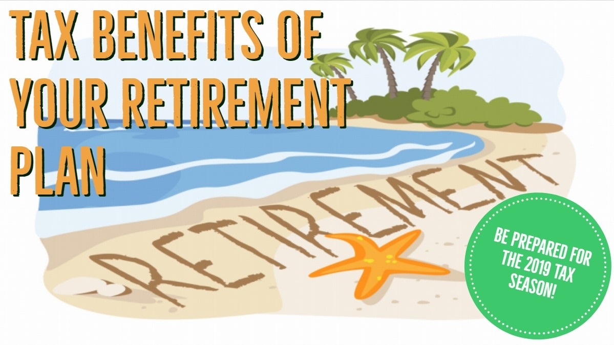 The Tax Benefits of Your Retirement Savings Plan