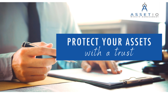 Protect Your Assets With a Trust