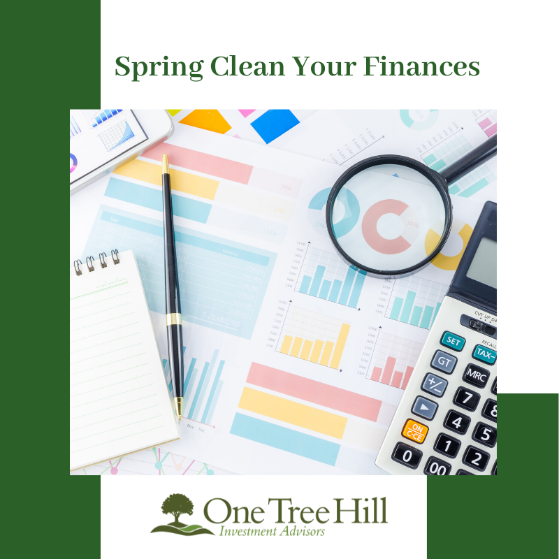 Spring Clean Finances Spring Clean Your Finances | One Tree Hill Investment Advisors