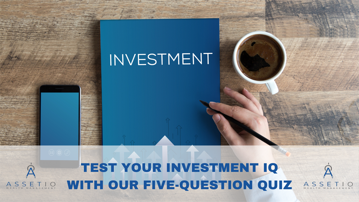 Test Your Investment IQ With Our Five-Question Quiz