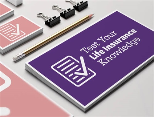 Test Your Life Insurance Knowledge