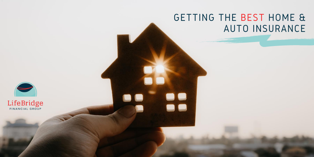 Getting the Best Home & Auto Insurance | LifeBridge Financial Group