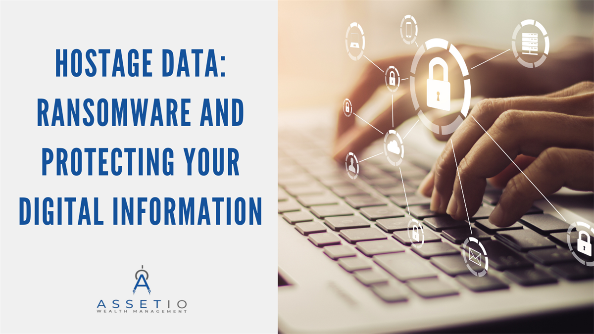 Hostage Data: Ransomware and Protecting Your Digital Information