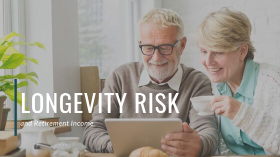 Longevity Risk and Retirement Income