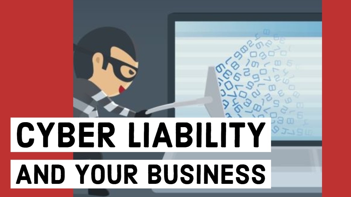 Insuring Your Business Against Cyber Liability