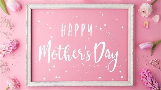 Happy Mother's Day