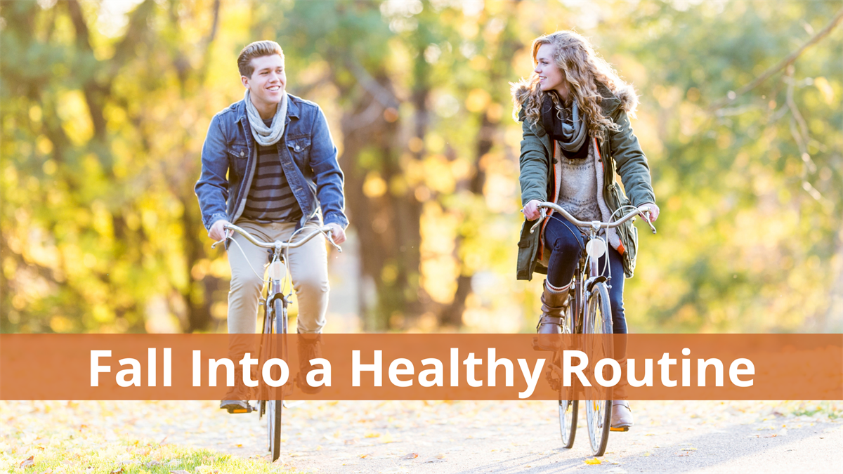 Fall Into a Healthy Routine