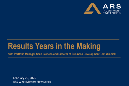 WHAT MATTERS NOW: Results Years in the Making