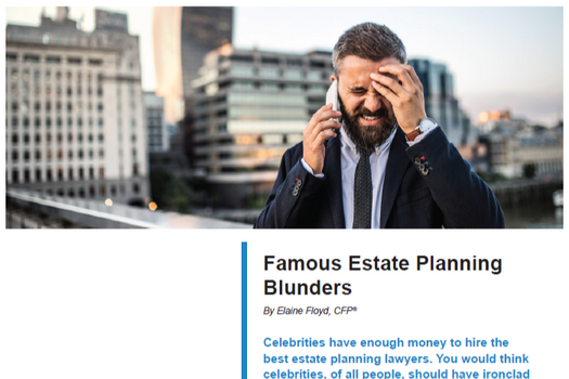 Famous Estate Planning<br/>Blunders