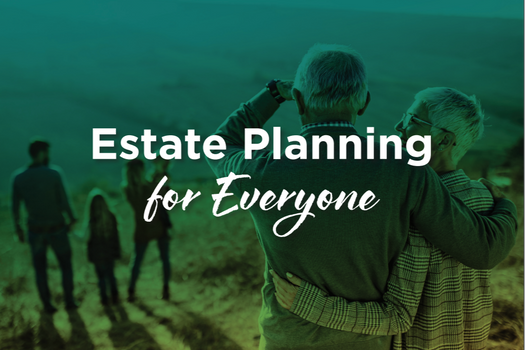 Estate Planning for Everyone