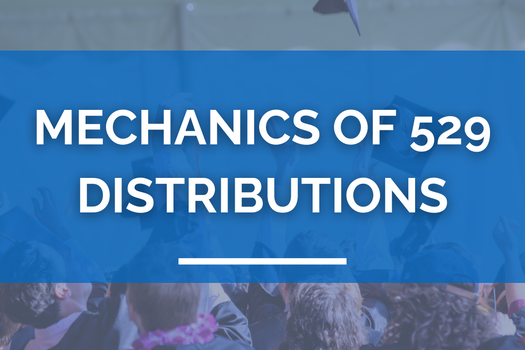 Understanding the Mechanics of 529 Plan Distributions