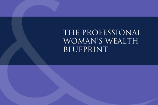 The Professional Woman’s Wealth Blueprint