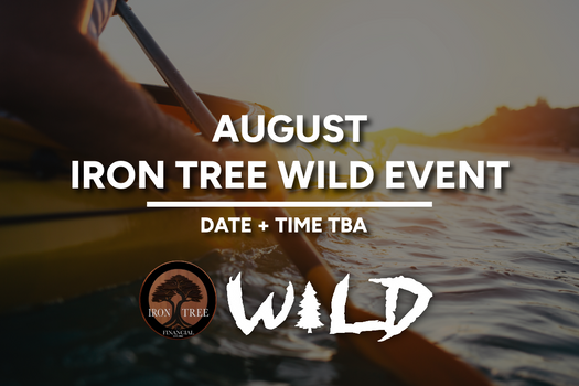 AUGUST IRON TREE WILD EVENT