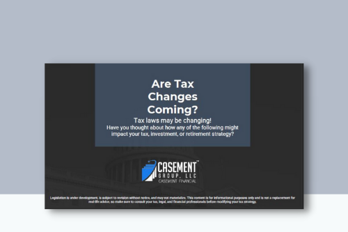 Tax Laws May be Changing!