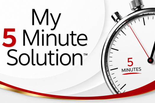 My Five Minute Solution