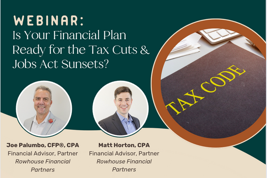 Is Your Financial Plan Ready for the Tax Cuts and Jobs Act Sunset?