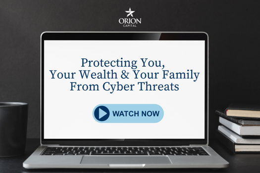 Protecting You, Your Wealth & Your Family From Cyber Threats