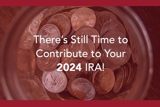 You Can Make Contributions to 2024 IRA until April 15, 2025.