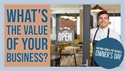 What is the Value of your Business?
