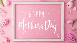 Happy Mother's Day