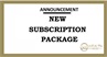 Announcing New Subscription Package