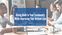 Giving Back to Your Community While Improving Your Bottom Line
