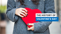 The History of Valentine's Day