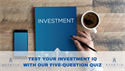 Test Your Investment IQ With Our Five-Question Quiz