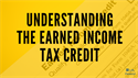 Understanding the Earned Income Tax Credit