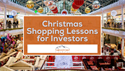 Christmas Shopping Lessons for Investors