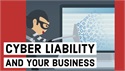 Insuring Your Business Against Cyber Liability