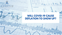 Will COVID-19 Cause Deflation to Show Up?