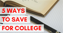 Five Ways to Save for College