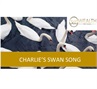 Charlie’s Swan Song