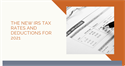 The New IRS Tax Rates and Deductions for 2021