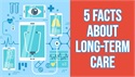 Five Questions about Long-Term Care
