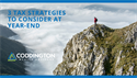 3 Tax Strategies to Consider at Year-End
