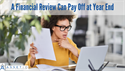 A Financial Review Can Pay Off at Year End