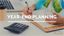 Year-End Planning