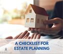 Estate Planning Checklist - Is your estate plan up to date?