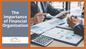The Importance of Financial Organization