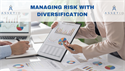 Managing Risk With Diversification