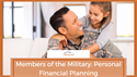 Members of the Military: Personal Financial Planning