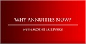 Why Annuities for Retirement Income