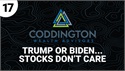 Trump or Biden... Stocks Don’t Care