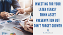 Investing for Your Later Years? Think Asset Preservation but Don't Forget Growth